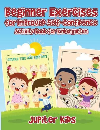 Beginner Exercises for Improved Self-Confidence: Activity Book for Kindergarten