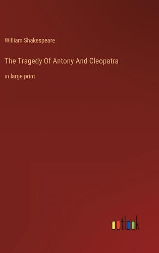 Cover image for The Tragedy Of Antony And Cleopatra