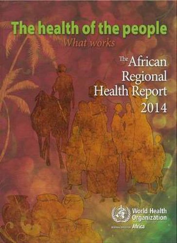 Cover image for Health of the People (The): What works. The African Regional Health Report 2014