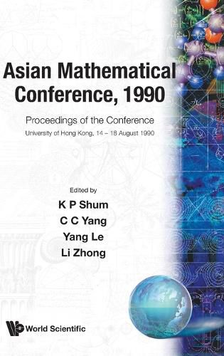 Asian Mathematical Conference, 1990 - Proceedings Of The Conference