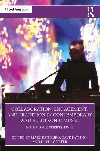 Cover image for Collaboration, Engagement, and Tradition in Contemporary and Electronic Music