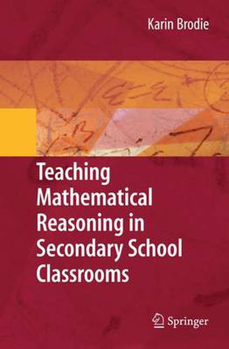 Cover image for Teaching Mathematical Reasoning in Secondary School Classrooms