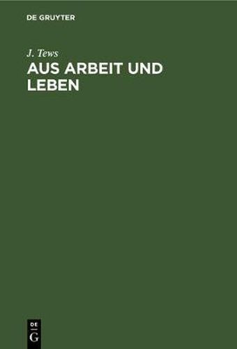 Cover image for Aus Arbeit Und Leben: Erinnerungen Und Ruckblicke