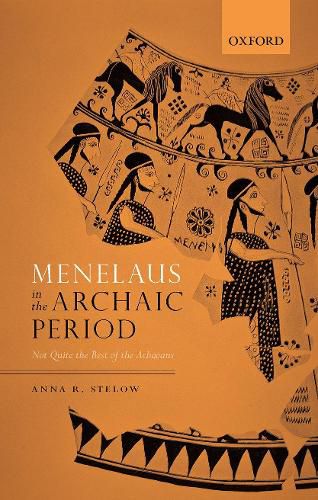 Cover image for Menelaus in the Archaic Period: Not Quite the Best of the Achaeans