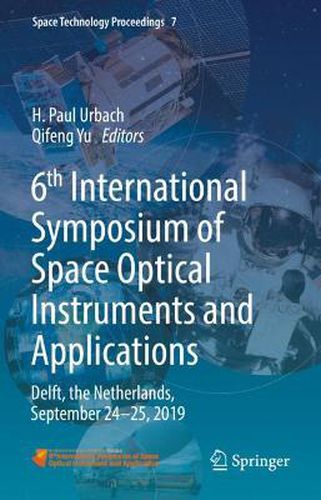 Cover image for 6th International Symposium of Space Optical Instruments and Applications: Delft, the Netherlands, September 24-25, 2019