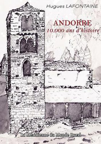 Cover image for Andorre, 10.000 ans d'histoire