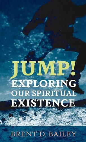 Cover image for Jump! Exploring Our Spiritual Existence