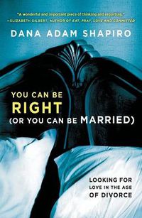 Cover image for You Can Be Right (or You Can Be Married)