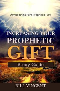 Cover image for Increasing Your Prophetic Gift