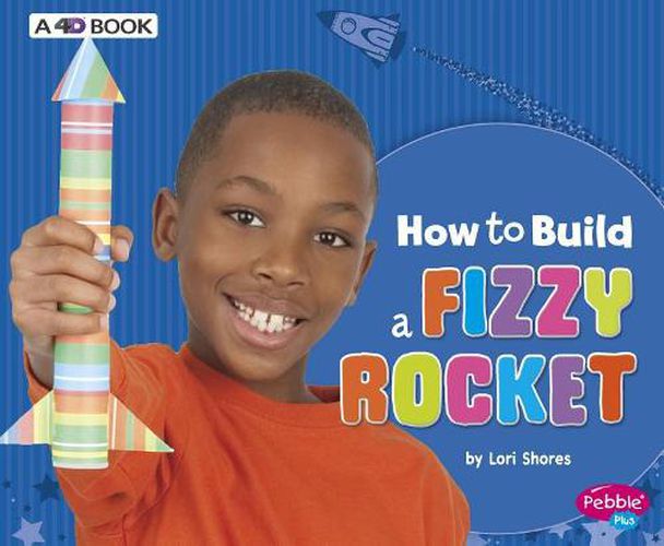 Cover image for How to Build a Fizzy Rocket: A 4D Book