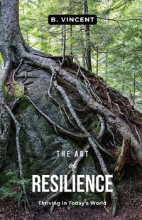 Cover image for The Art of Resilience