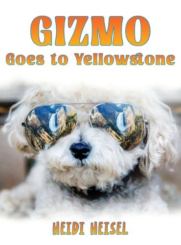 Cover image for Gizmo Goes to Yellowstone