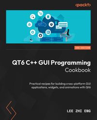 Cover image for Qt 6 C++ GUI Programming Cookbook