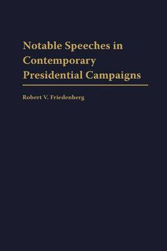 Cover image for Notable Speeches in Contemporary Presidential Campaigns