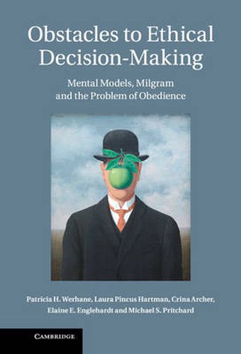 Cover image for Obstacles to Ethical Decision-Making: Mental Models, Milgram and the Problem of Obedience