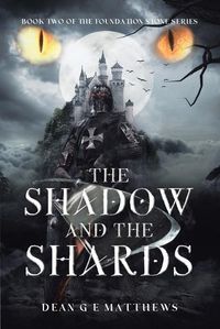 Cover image for The Shadow and the Shards: Book two of the Foundation Stone Series