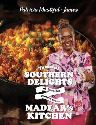 Cover image for Tasteful Southern Delights of Favorite Recipes from Madear's Kitchen