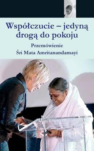 Compassion, The Only Way To Peace: Paris Speech: (Polish Edition)