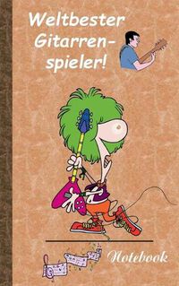 Cover image for Weltbester Gitarrenspieler: Motiv Notizbuch, Notebook, Einschreibbuch, Tagebuch, Kritzelbuch im praktischen Pocketformat