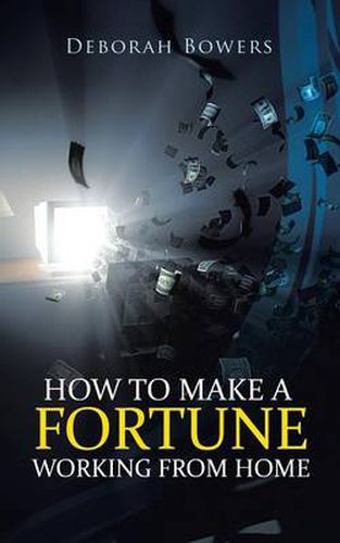 Cover image for How to Make a Fortune Working from Home