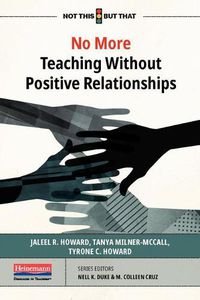 Cover image for No More Teaching Without Positive Relationships