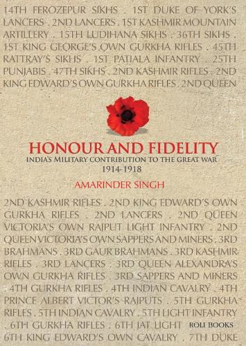 Cover image for Honour and Fidelity: India's Military Contribution to the Great War 1914-18