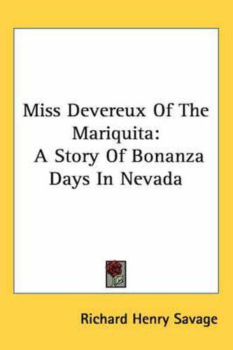 Cover image for Miss Devereux of the Mariquita: A Story of Bonanza Days in Nevada