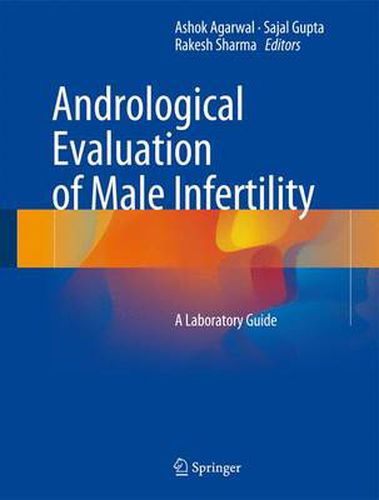 Cover image for Andrological Evaluation of Male Infertility: A Laboratory Guide