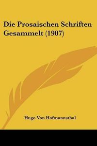 Cover image for Die Prosaischen Schriften Gesammelt (1907)