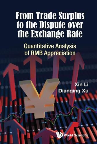 Cover image for From Trade Surplus To The Dispute Over The Exchange Rate: Quantitative Analysis Of Rmb Appreciation