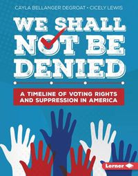 Cover image for We Shall Not Be Denied