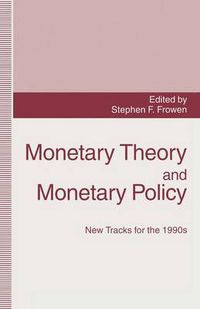 Cover image for Monetary Theory and Monetary Policy: New Tracks for the 1990s