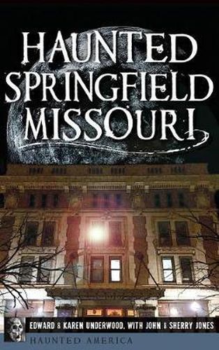 Cover image for Haunted Springfield, Missouri