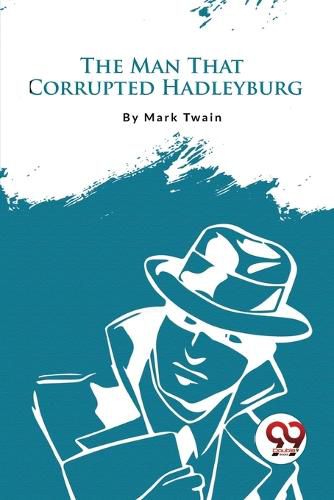 Cover image for The Man That Corrupted Hadleyburg