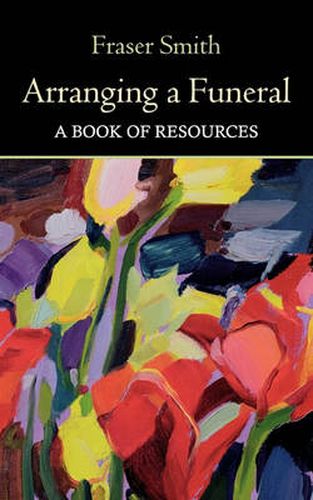 Cover image for Arranging a Funeral: A Book of Resources