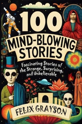 Cover image for 100 Mind-Blowing Stories