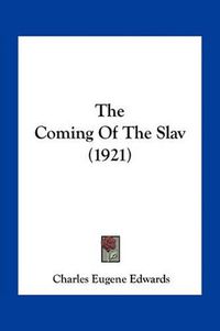 Cover image for The Coming of the Slav (1921)