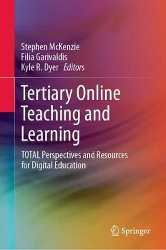 Tertiary Online Teaching and Learning: TOTAL Perspectives and Resources for Digital Education