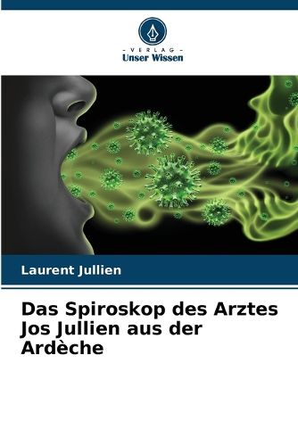 Cover image for Das Spiroskop des Arztes Jos Jullien aus der Ardeche