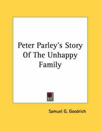 Cover image for Peter Parley's Story of the Unhappy Family