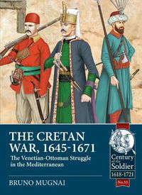 Cover image for The Cretan War (1645-1671): The Venetian-Ottoman Struggle in the Mediterranean