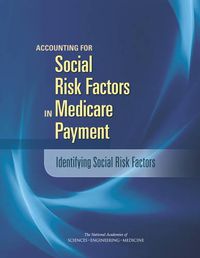 Cover image for Accounting for Social Risk Factors in Medicare Payment: Identifying Social Risk Factors