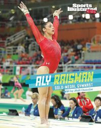 Cover image for Aly Raisman: Gold-Medal Gymnast