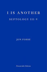Cover image for I is Another: Septology III-V