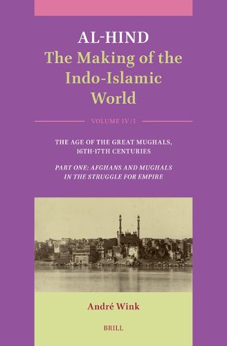 Cover image for Al-Hind: The Making of the Indo-Islamic World