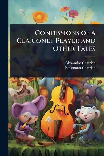Cover image for Confessions of a Clarionet Player and Other Tales