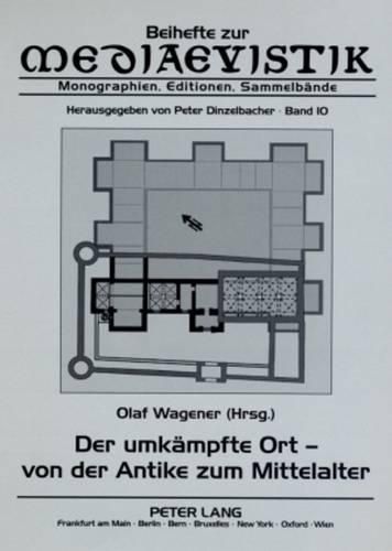 Der Umkaempfte Ort - Von Der Antike Zum Mittelalter