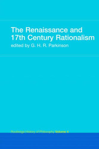 Cover image for The Renaissance and 17th Century Rationalism: Routledge History of Philosophy Volume 4