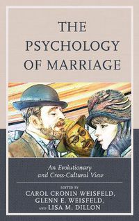 Cover image for The Psychology of Marriage: An Evolutionary and Cross-Cultural View