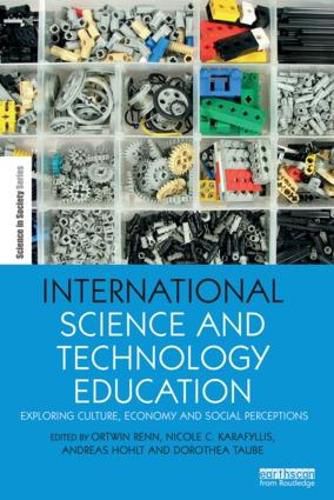 Cover image for International Science and Technology Education: Exploring Culture, Economy and Social Perceptions